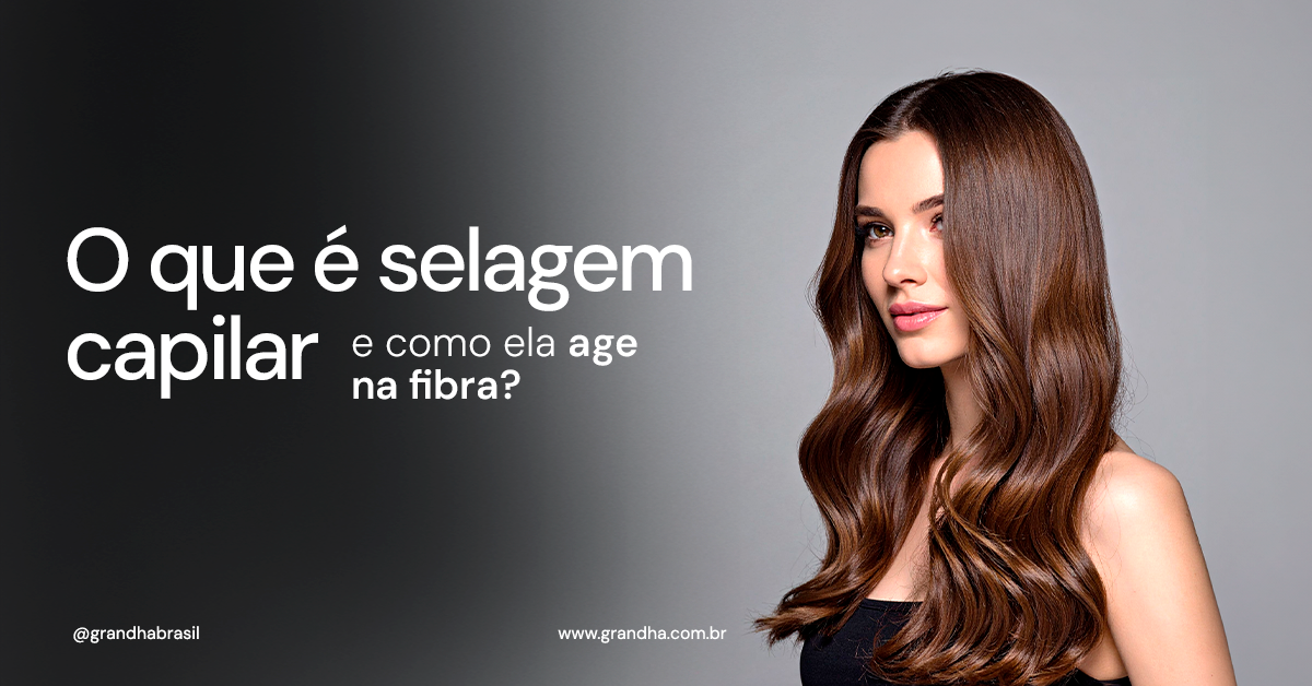 O que é selagem capilar e como ela age na fibra? É realmente benéfico ...